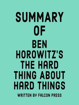 cover image of Summary of Ben Horowitz's the Hard Thing About Hard Things